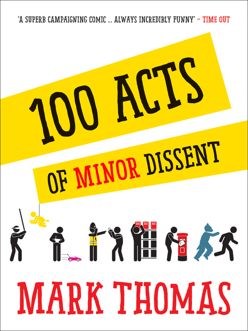 Title details for 100 Acts of Minor Dissent by Mark Thomas - Available